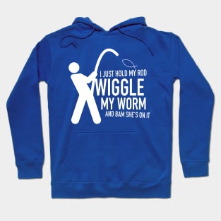 Fishing wiggle my worm Hoodie